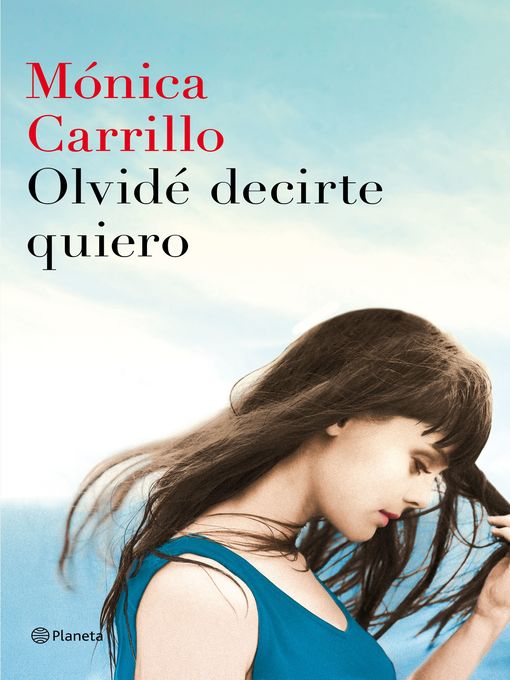 Title details for Olvidé decirte quiero by Mónica Carrillo - Available